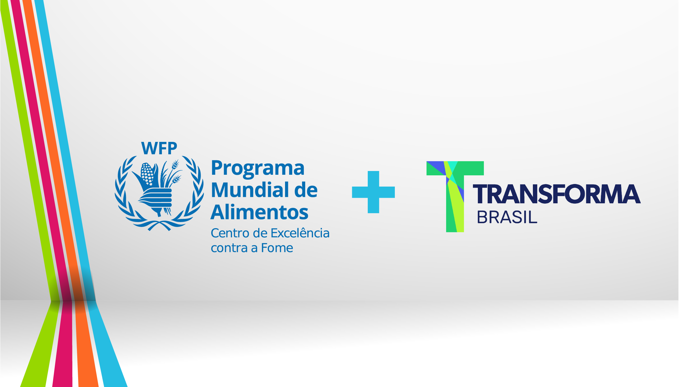 Centro de Excelência do WFP e Transforma Brasil firmam parceria para desenvolvimento de soluções de combate à fome